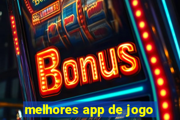 melhores app de jogo