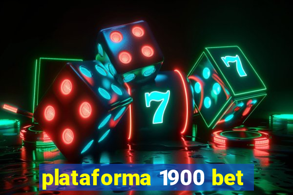 plataforma 1900 bet