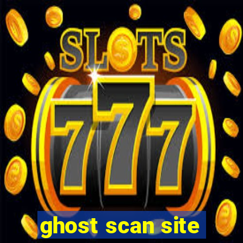 ghost scan site