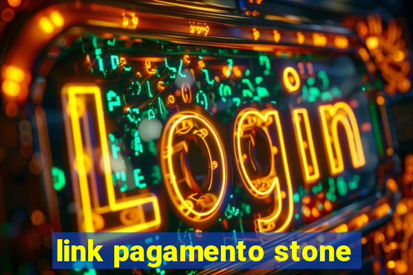 link pagamento stone