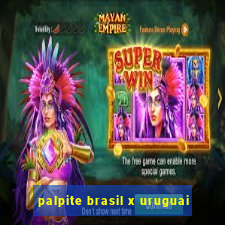 palpite brasil x uruguai