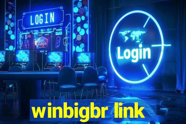 winbigbr link