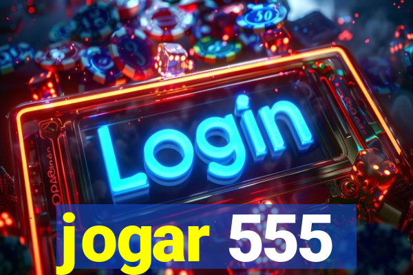 jogar 555