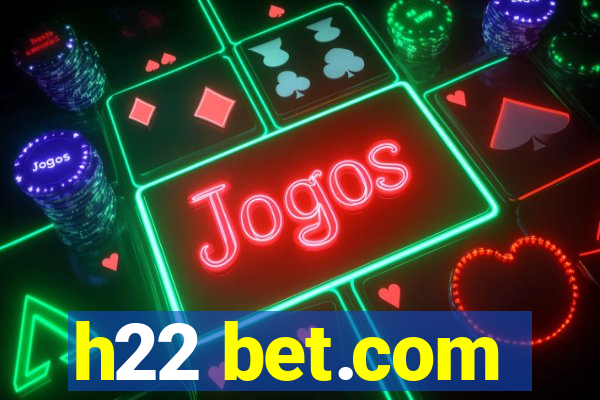 h22 bet.com