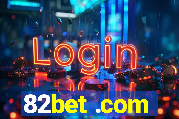 82bet .com