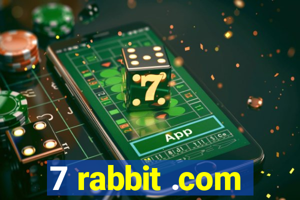 7 rabbit .com