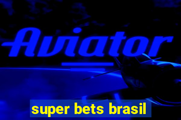 super bets brasil