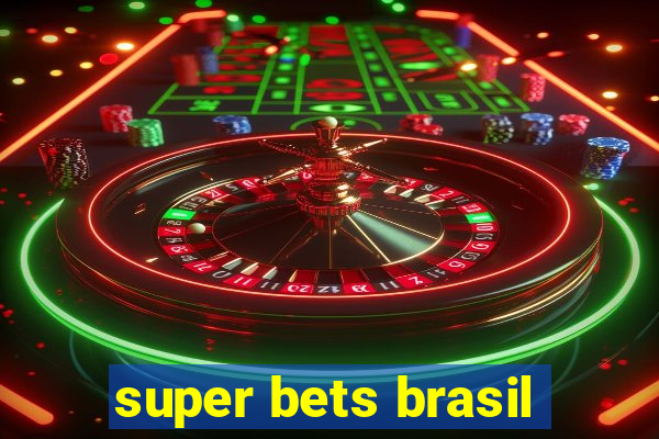 super bets brasil