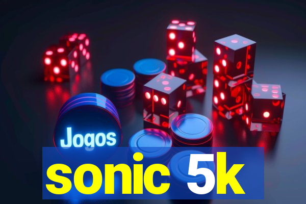 sonic 5k