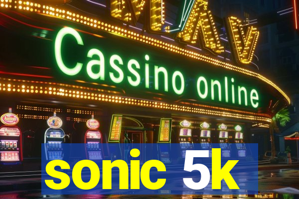 sonic 5k