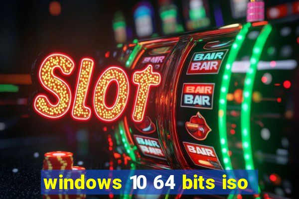 windows 10 64 bits iso