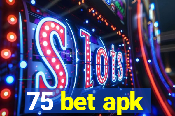 75 bet apk