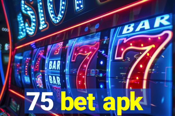 75 bet apk