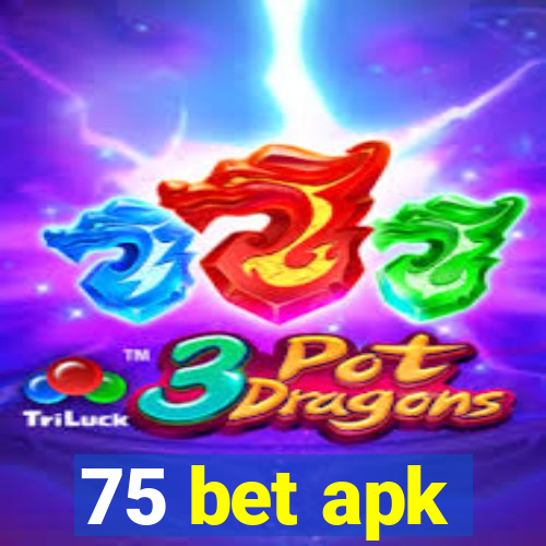 75 bet apk