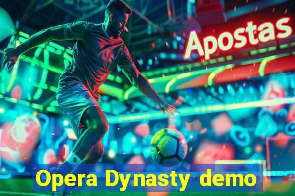 Opera Dynasty demo