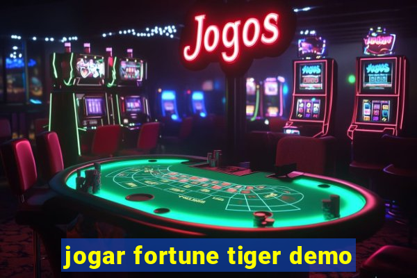 jogar fortune tiger demo