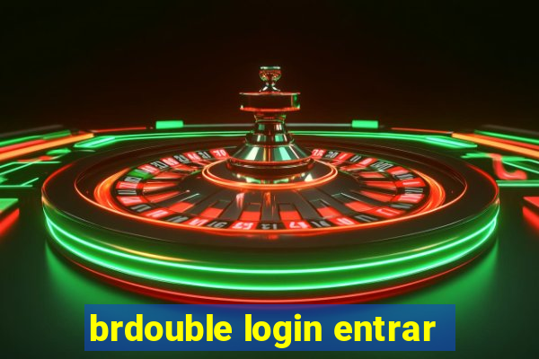 brdouble login entrar