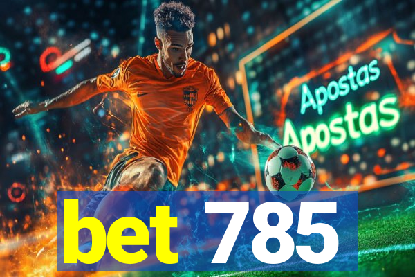 bet 785