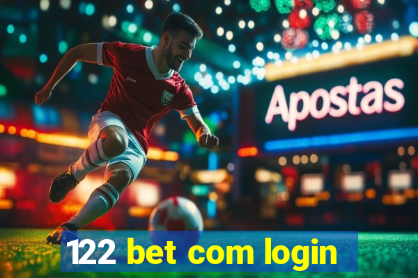 122 bet com login