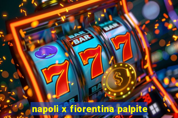 napoli x fiorentina palpite