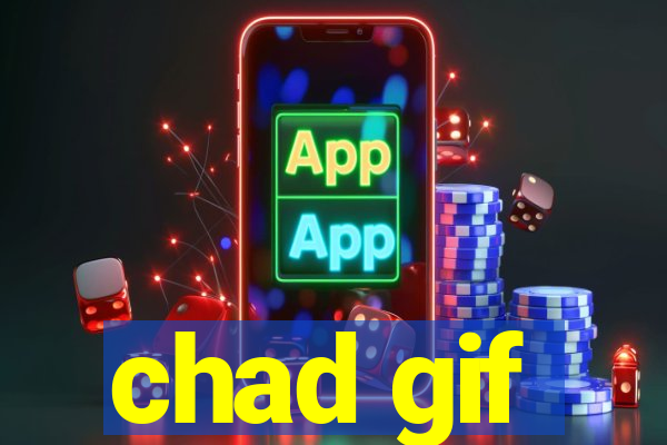 chad gif