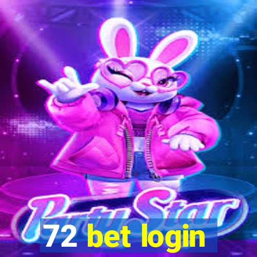 72 bet login