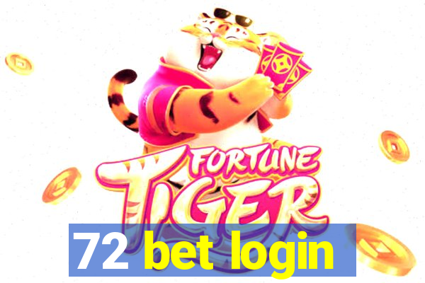 72 bet login