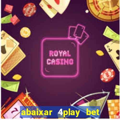 abaixar 4play bet baixar app