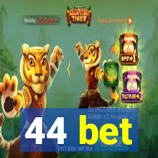 44 bet