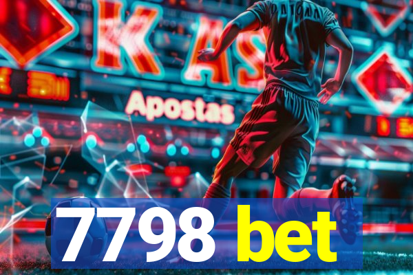 7798 bet