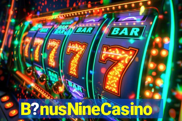 B?nusNineCasino