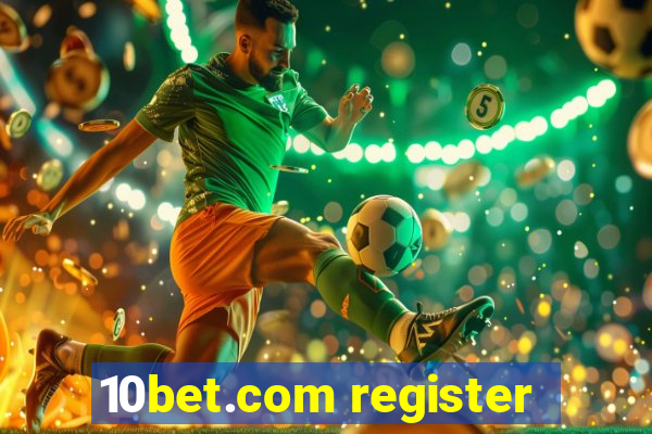 10bet.com register