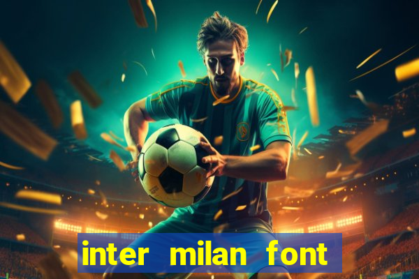 inter milan font free download