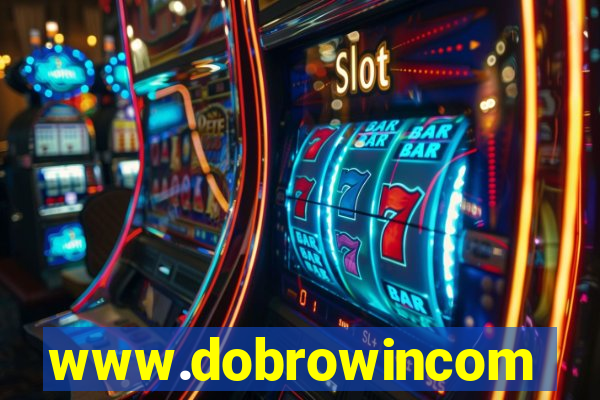 www.dobrowincom