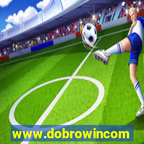 www.dobrowincom