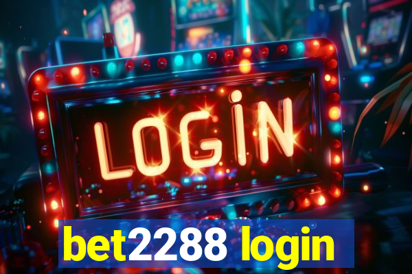 bet2288 login