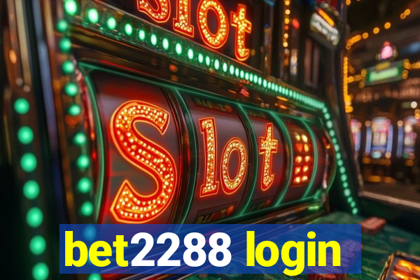 bet2288 login