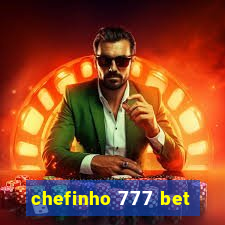 chefinho 777 bet