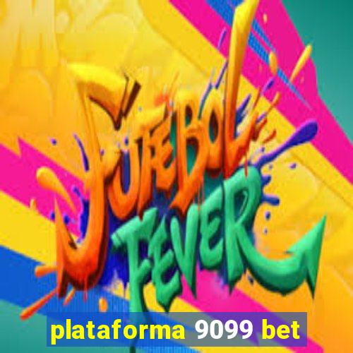 plataforma 9099 bet