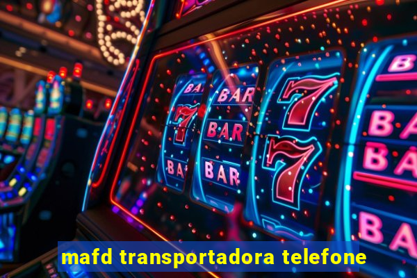 mafd transportadora telefone