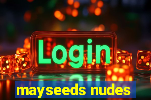 mayseeds nudes