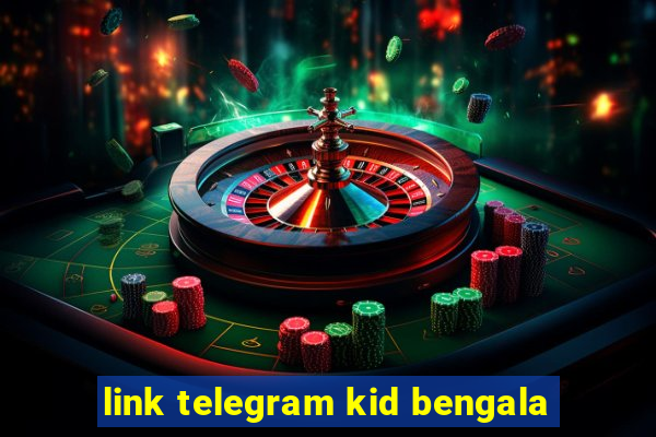 link telegram kid bengala