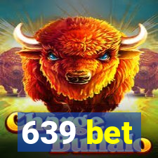 639 bet