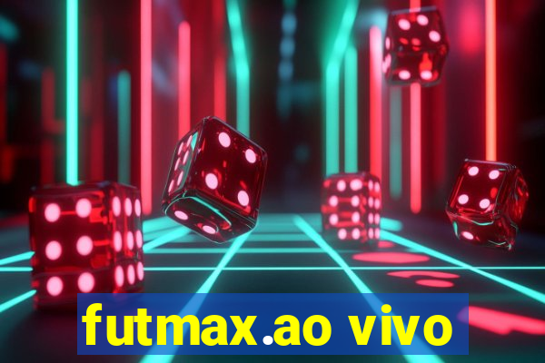 futmax.ao vivo