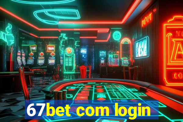 67bet com login