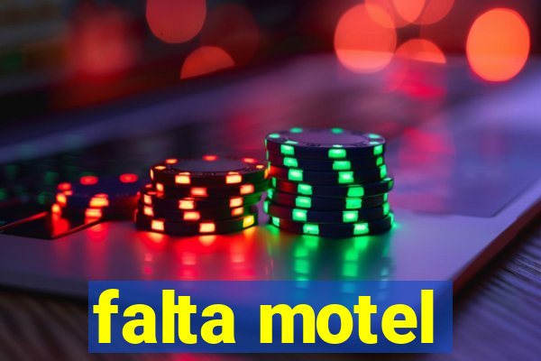 falta motel