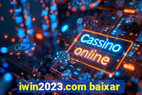 iwin2023.com baixar