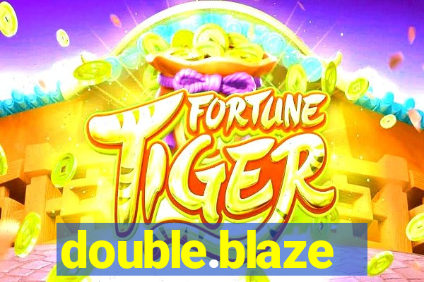 double.blaze