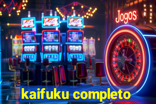 kaifuku completo