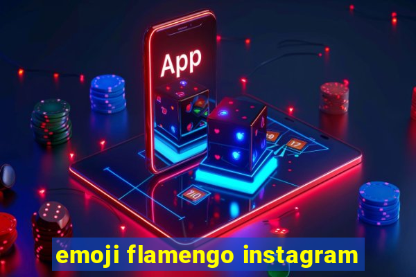 emoji flamengo instagram